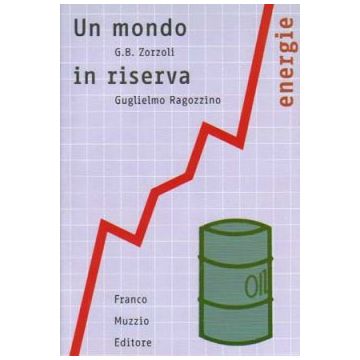Un mondo in riserva   [Zorzoli; Ragozzino - Muzzio Editore]